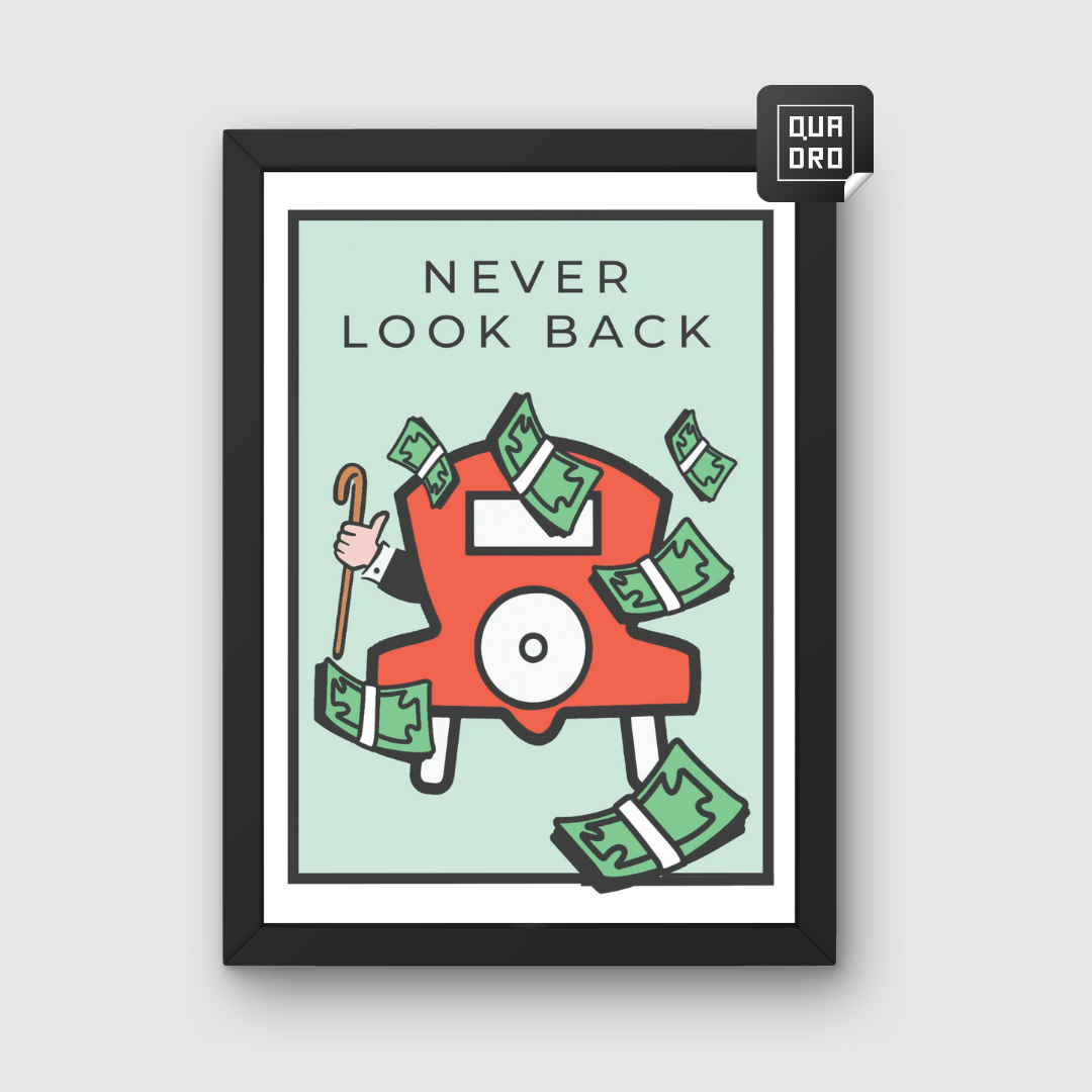Never look back