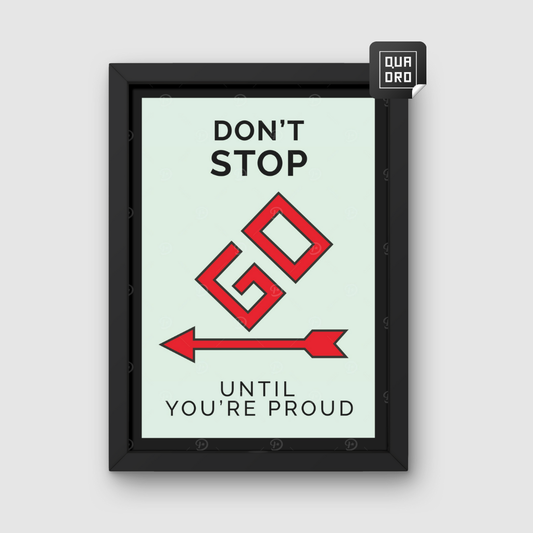 Don't stop until you're proud