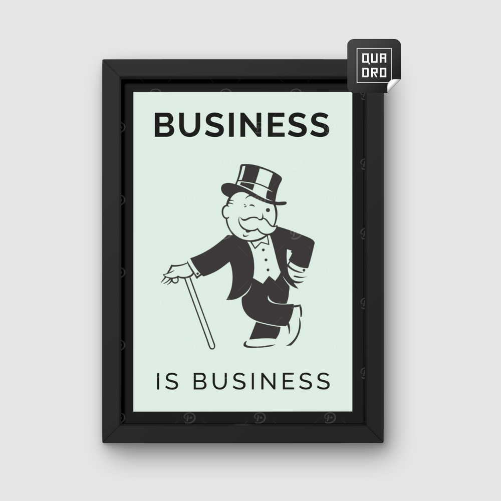 Business is business