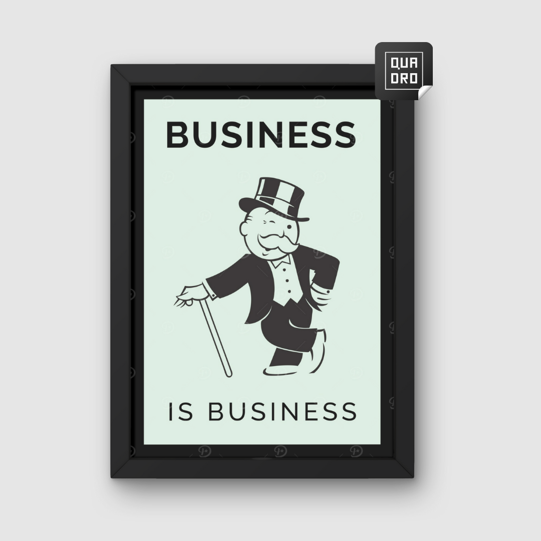 Business is business
