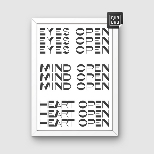 Eyes Open, Mind Open, Heart Open