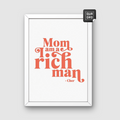 Mom, I am a rich man