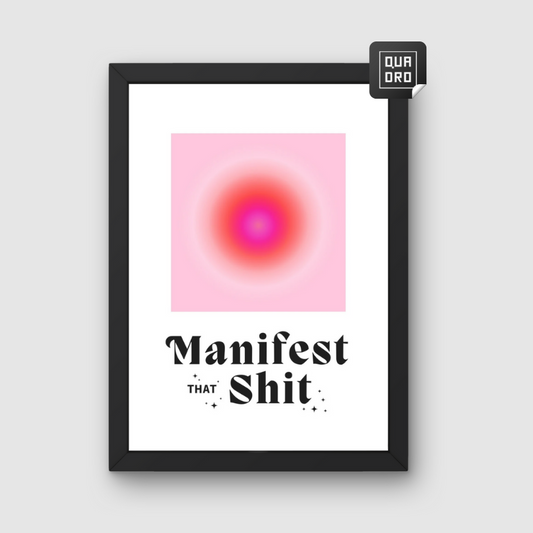 Manifest That Shit