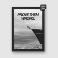 Prove them wrong