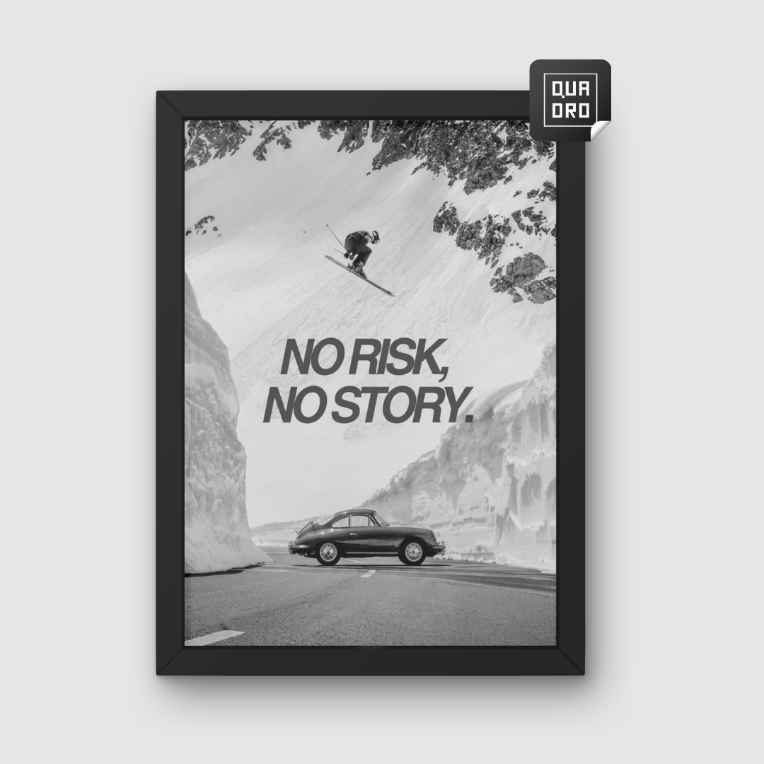 No risk, no story