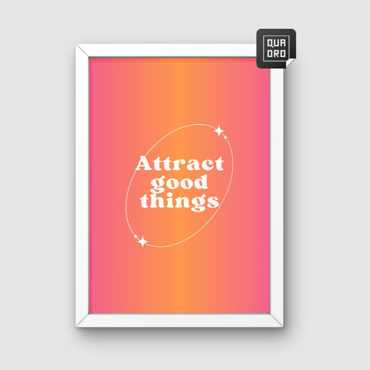 Attract Good Things