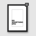 4-Do Something Epic