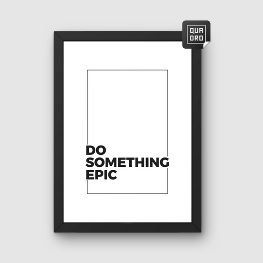 4-Do Something Epic