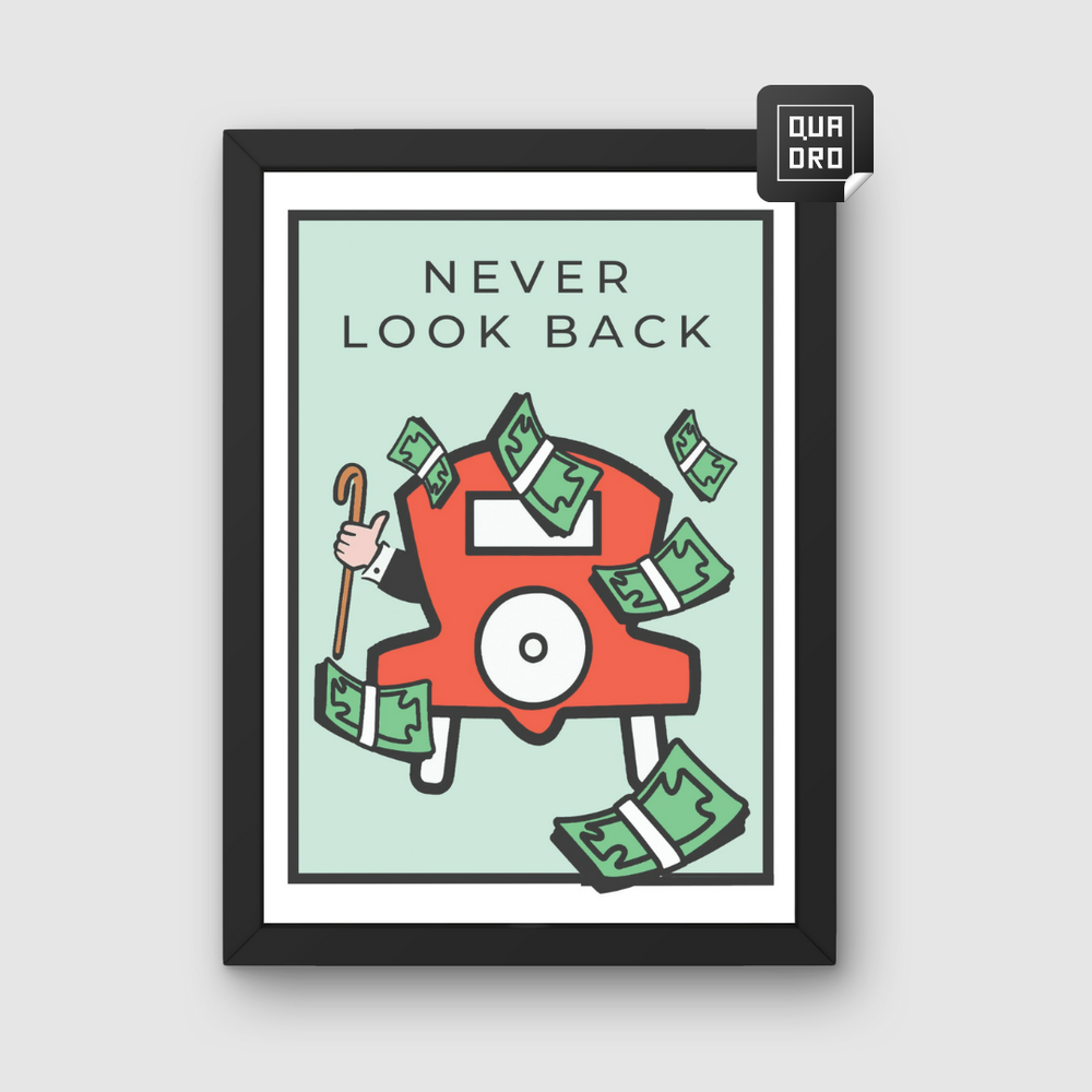 Never look back